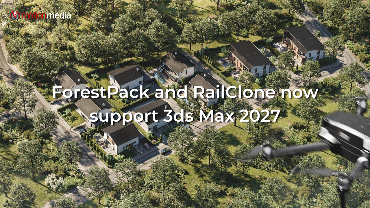 ForestPack and RailClone Now Support 3ds Max 2027: What’s New, What It Means, and How to Upgrade