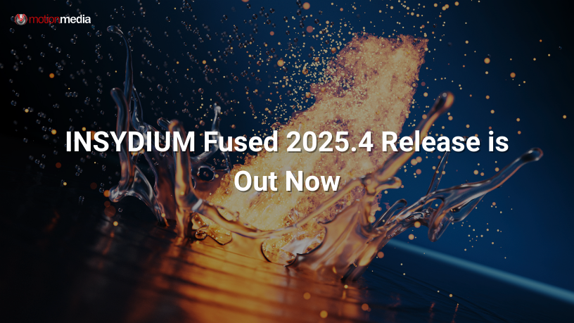INSYDIUM Fused 2025.4 Release: What’s New, What’s Improved, and Why It Matters
