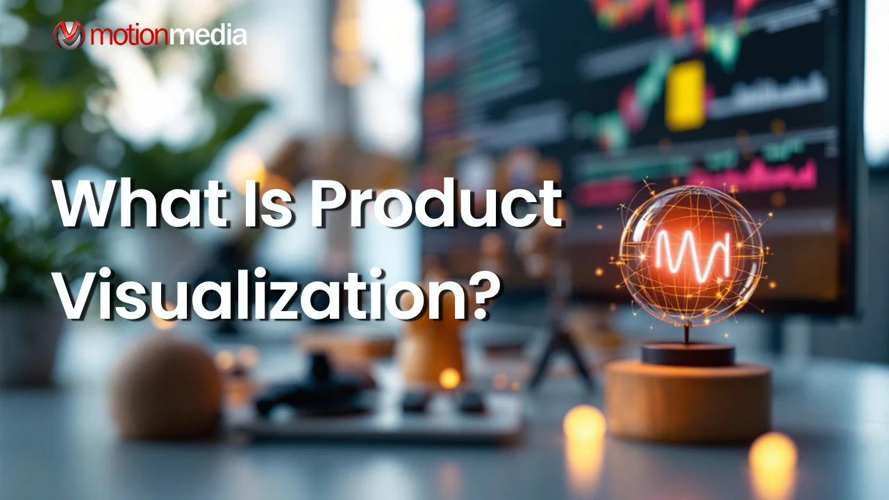 What Is Product Visualization? A Complete Guide for Marketing, Manufacturing, and E-commerce