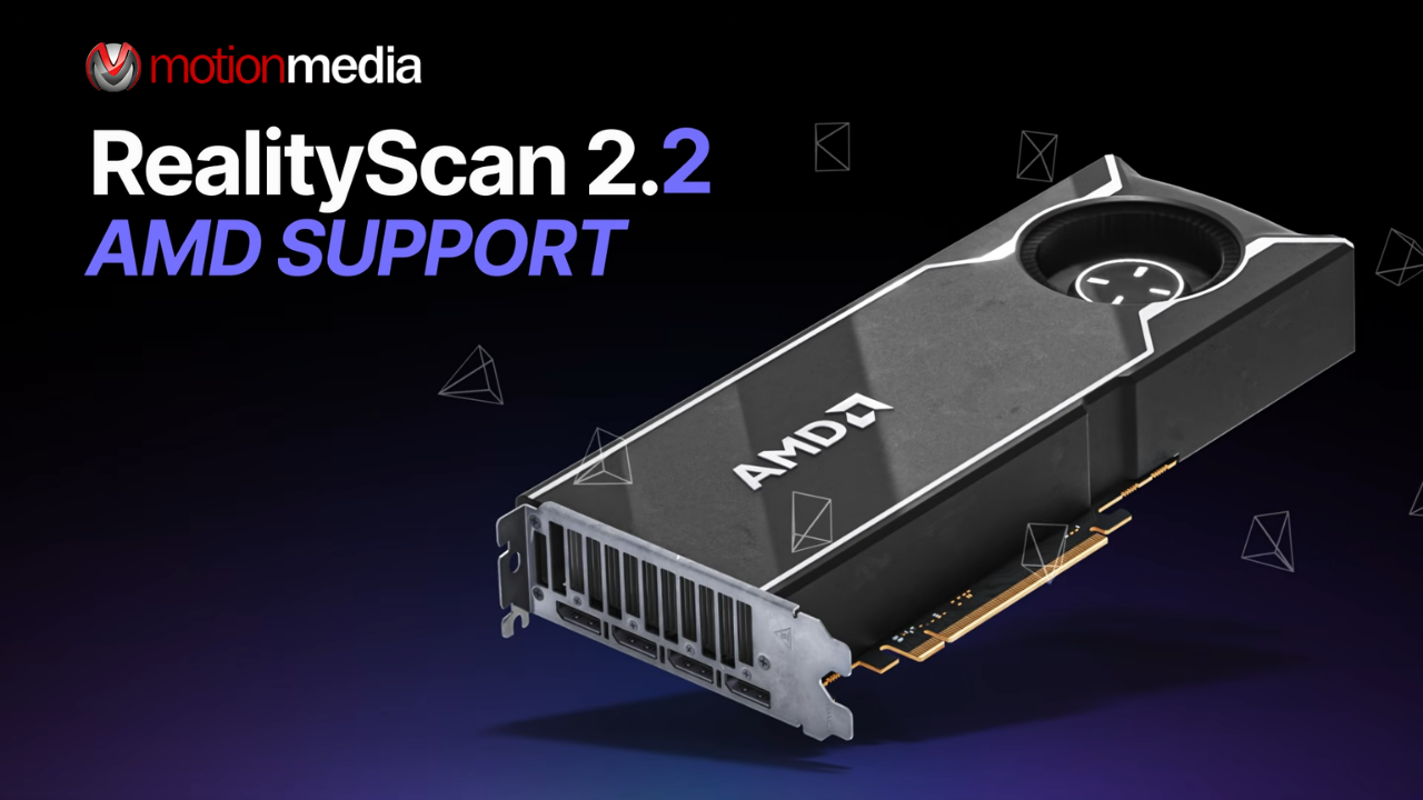 RealityScan 2.2 Adds AMD GPU Support, 360 Camera Workflow Improvements, and Bug Fixes
