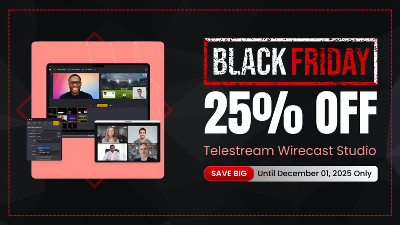 Unlock Pro-Level Live Streaming This Black Friday. Get 25% Off Wirecast Until December 1, 2025