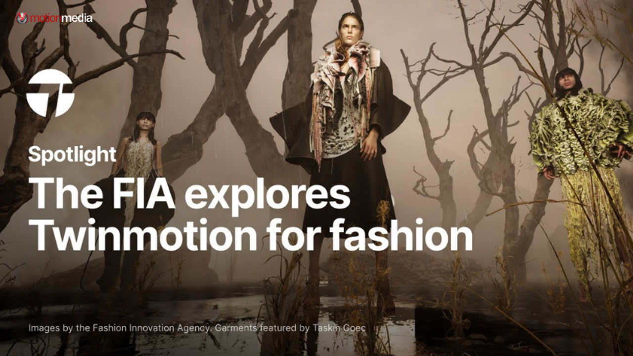Twinmotion for Fashion Design | How FIA & Taskin Goec Use Real-Time 3D in Fashion