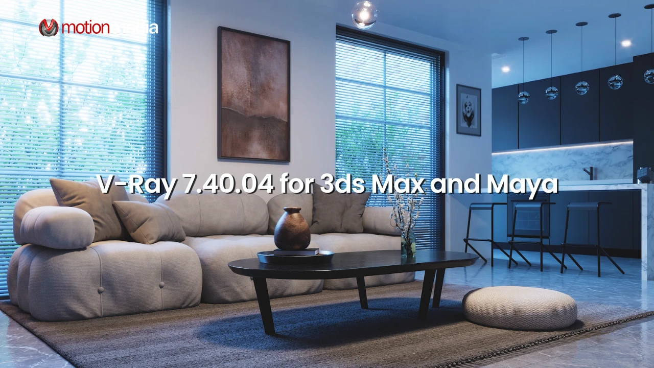 V-Ray 7.40.04 for 3ds Max and Maya: What’s New