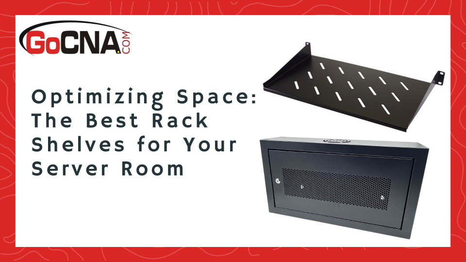 Optimizing Space: The Best Rack Shelves for Your Server Room