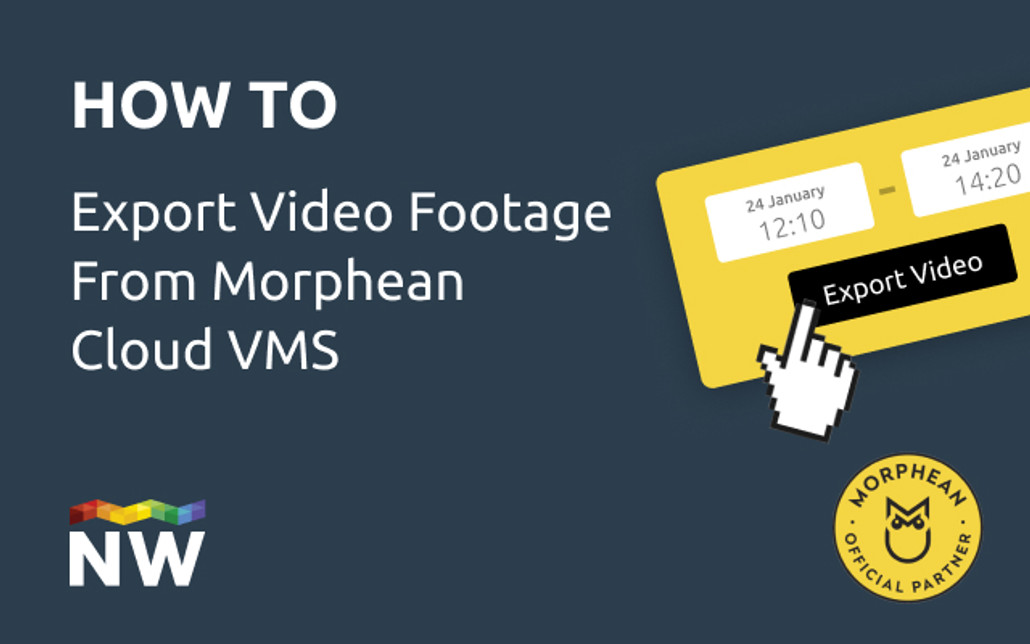 How to export video footage in the Morphean Cloud VMS How to export video footage in the Morphean Cloud VMS