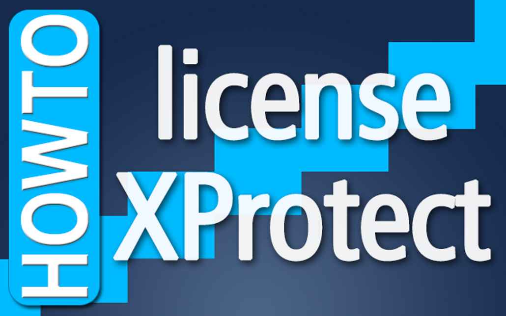 How to license Milestone XProtect