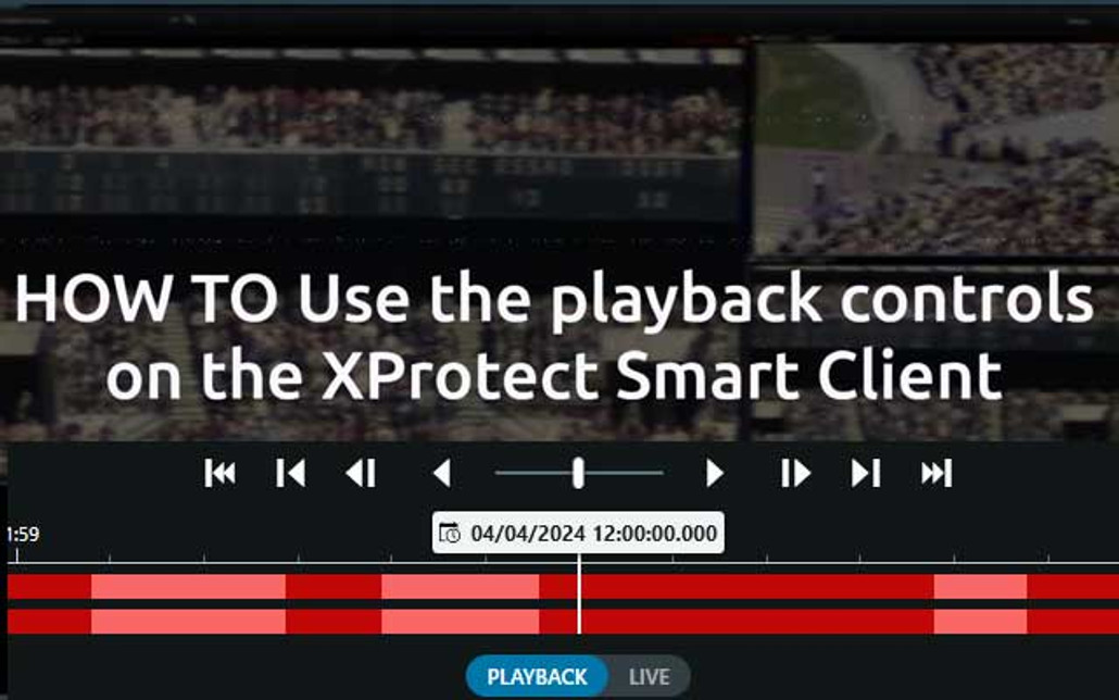 How to use the playback controls on the Milestone XProtect Smart Client