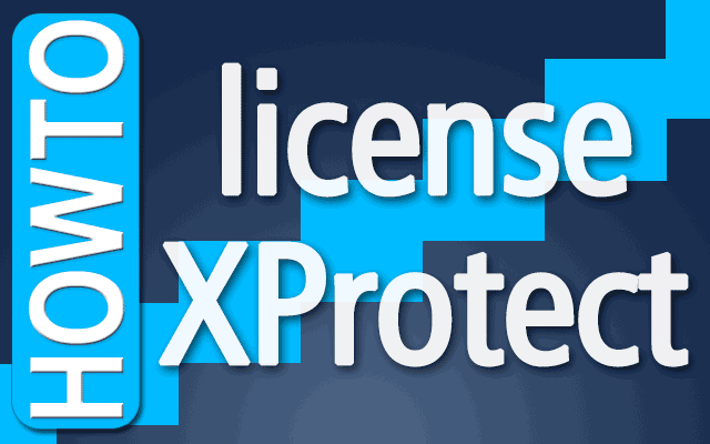 HOWTO License Milestone XProtect in blue