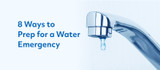 8 Ways to Prep for a Water Emergency