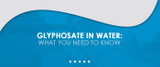Glyphosate in Water