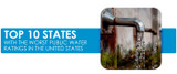 Top 10 States With the Worst Public Tap Water in the United States