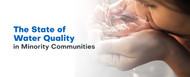 The State of Water Quality in Minority Communities