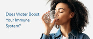 Does Water Boost Your Immune System?