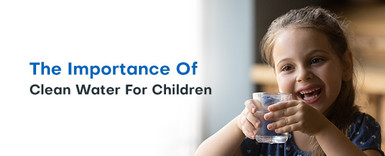 The Importance of Clean Water for Children