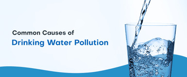 Common Causes of Drinking Water Pollution