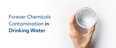 Forever Chemicals Contamination in Drinking Water