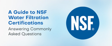 NSF Water Filtration Certifications Guide