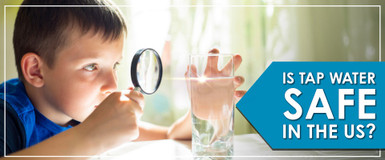 Is Drinking Water Safe in the United States?