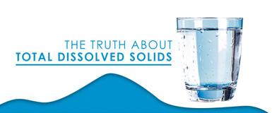 The Truth About Total Dissolved Solids