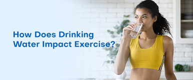How Does Drinking Water Impact Exercise?