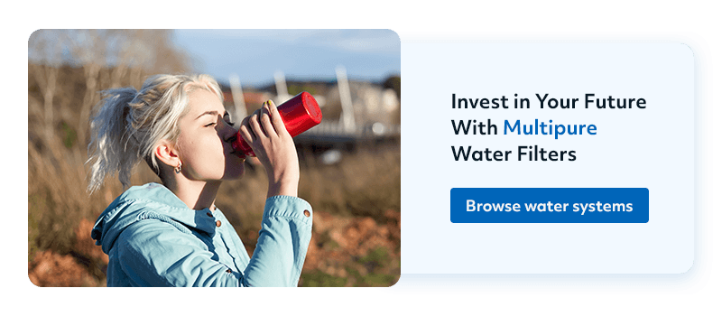 Invest in Your Future With Multipure Water Filters