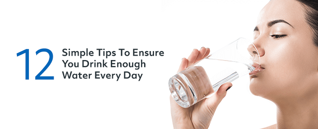 12 Simple Tips to Ensure You Drink Enough Water Every Day - Multipure