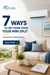 7 Ways to Get More From Your Mini Split as Summer Winds Down