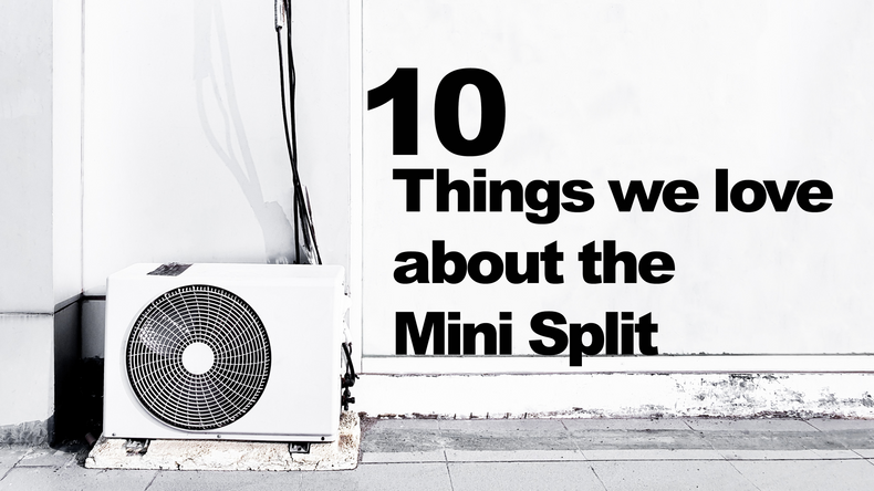 10 Reasons Why We Love the Mini Split