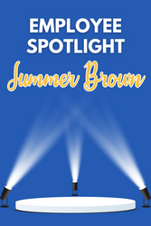 Employee Spotlight: Summer Brown, Sales Support Specialist