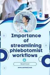Importance of Streamlining Phlebotomist Workflows  