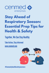 Stay Ahead of Respiratory Season: Essential Prep Tips for Health & Safety 