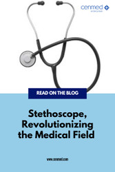 Stethoscope, Revolutionizing the Medical Field 