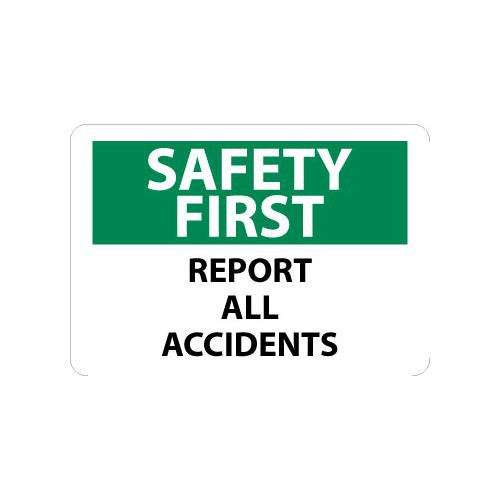 safety first, report all accidents, 10x14, rigid plastic