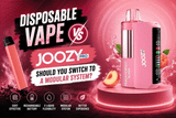 Disposable Vape vs Joozy Pro — Should You Switch to a Modular System?
