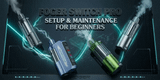 Foger Switch Pro Setup & Maintenance Guide for Beginners