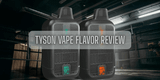 Top 5 Tyson Vape Flavors Ranked by U.S. Vapers – Is Your Favorite on the List?