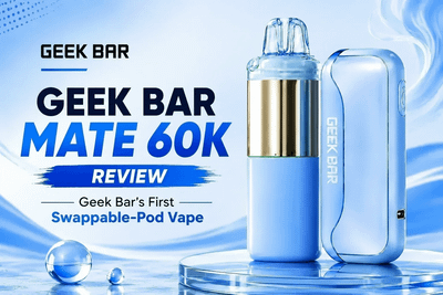 Geek Bar Mate 60K Review — Geek Bar's First Swappable-Pod Vape