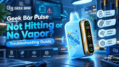 Geek Bar Pulse 2 Not Hitting or No Vapor? Troubleshooting Guide