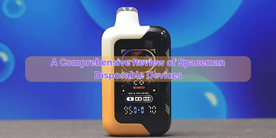 The Rise of High-Puff Vapes: A Comprehensive Review of Spaceman Disposable Devices