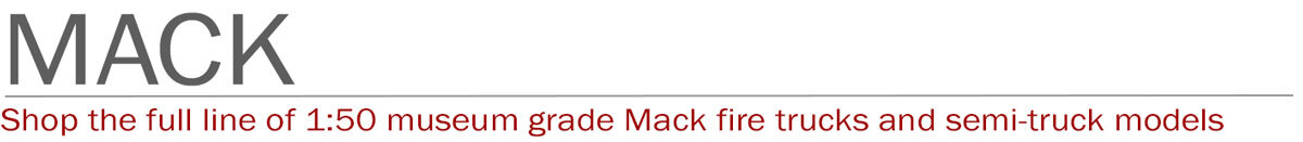 Mack 1:50 scale museum grade fire truck and semi-truck replicas by Fire Replicas