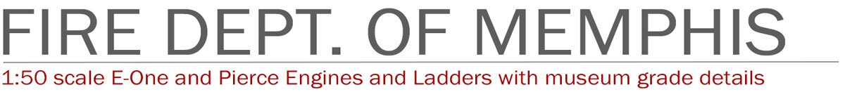 Memphis Fire 1:50 scale fire truck models by Fire Replicas