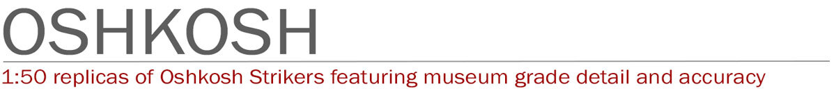 Oshkosh 1:50 scale museum grade fire truck replicas by Fire Replicas