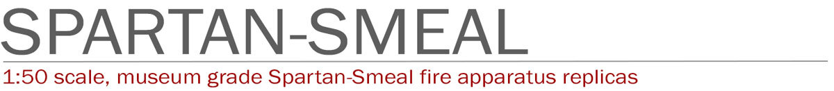 Spartan-Smeal 1:50 scale museum grade fire truck replicas by Fire Replicas