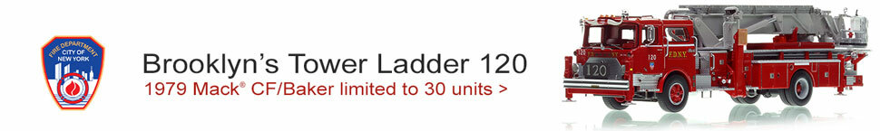 Order your FDNY 1979 Mack CF/Baker Tower Ladder 120 today!