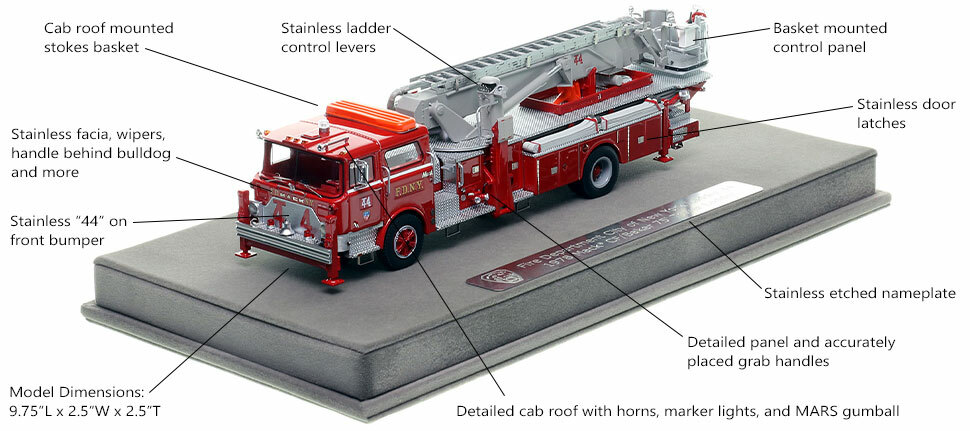 Features and Specs of FDNY's Mack CF/Baker Ladder 44 scale model