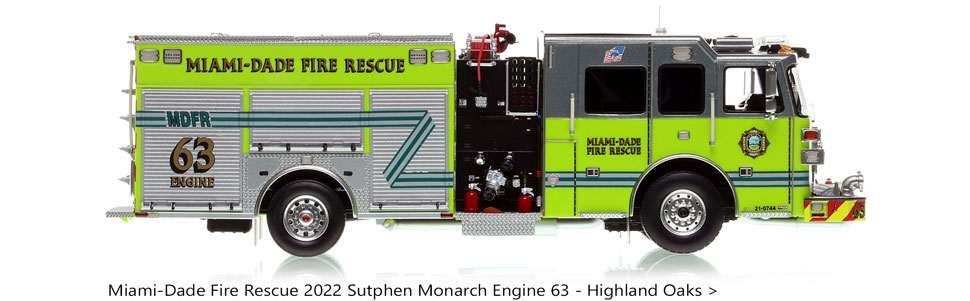 Order your Miami-Dade Fire Rescue Sutphen Engine 63 today!