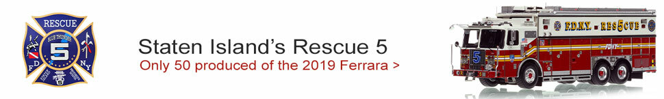 Order your FDNY 2019 Ferrara Rescue 5 today!