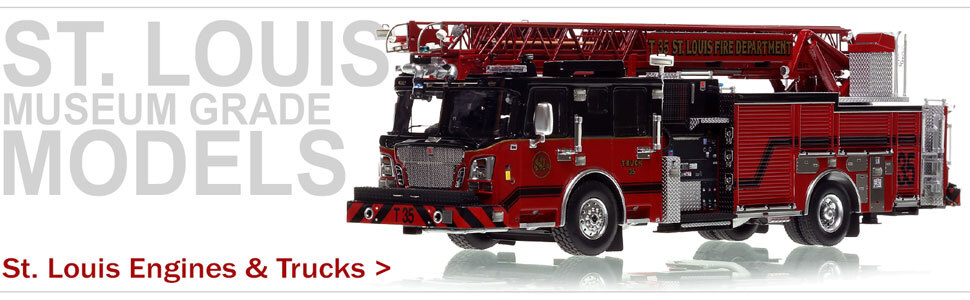1:50 scale museum grade replicas of St. Louis Engines & Trucks