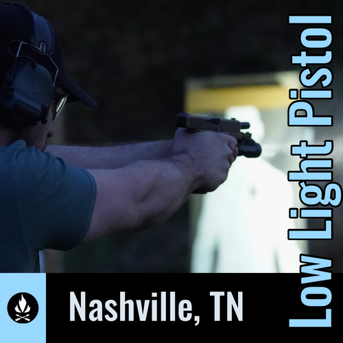 Low Light Pistol : 28 May 2022 (Nashville, TN)