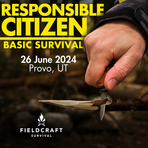 Responsible Citizen | Basic Survival: 26 June 2024 (Provo, UT)